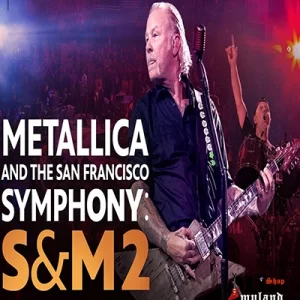 کنسرت Metallica & San Francisco Symphony - S&M2 Concert